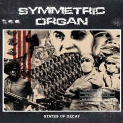 Symmetric Organ : States of Decay